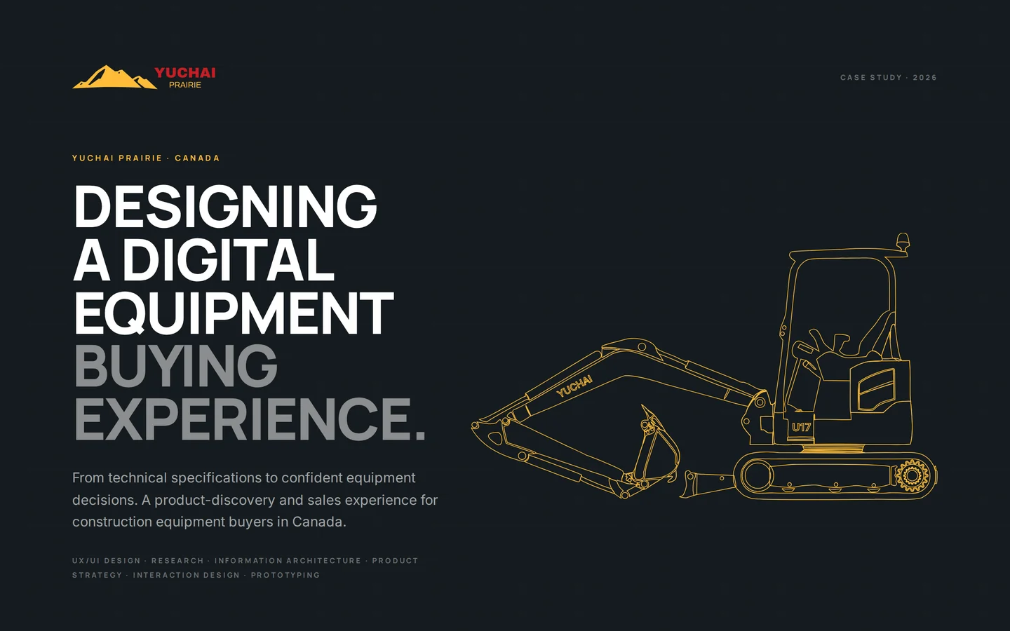 Yuchai Prairie case study cover: “Designing a digital equipment buying experience” next to a yellow line drawing of a U17 excavator